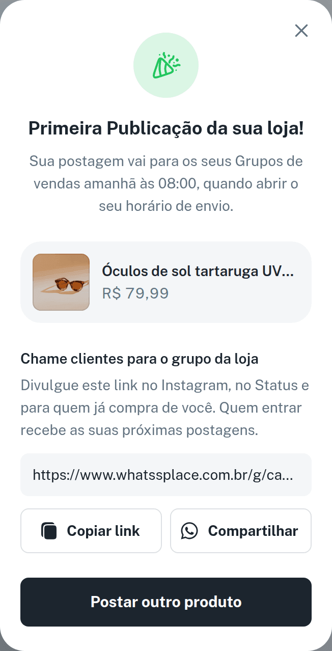 Tela de celebração da primeira Publicação com o produto e o link do grupo